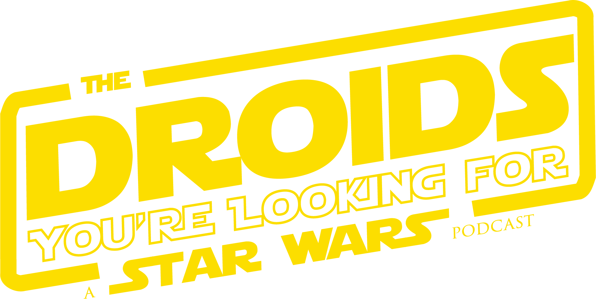 The Droids You're Looking For: A Star Wars Podcast